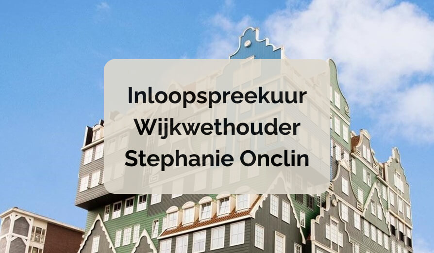 Inloopspreekuur Wijkwethouder Stephanie Onclin
